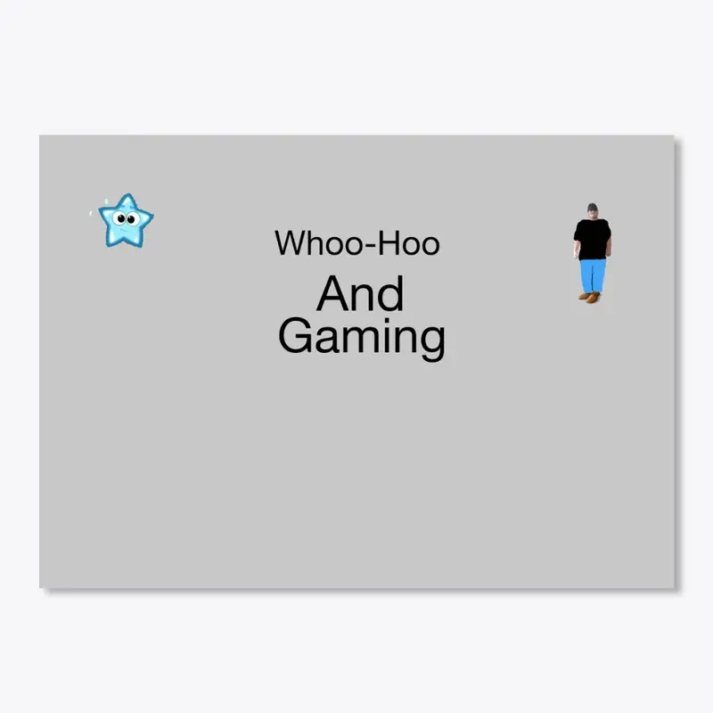 Whoo-Hoo And Gaming 